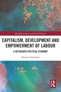 Cover image: Capitalism, Development and Empowerment of Labour 1st edition 9781032022406