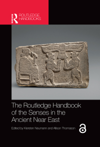 Cover image: The Routledge Handbook of the Senses in the Ancient Near East 1st edition 9780367235284