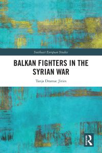 Imagen de portada: Balkan Fighters in the Syrian War 1st edition 9780367633790