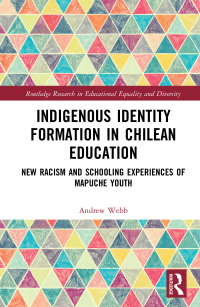 صورة الغلاف: Indigenous Identity Formation in Chilean Education 1st edition 9780367548155