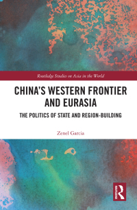 Cover image: China’s Western Frontier and Eurasia 1st edition 9780367694432