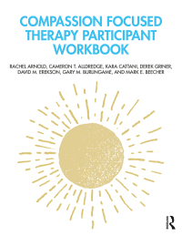 صورة الغلاف: Compassion Focused Therapy Participant Workbook 1st edition 9781032064840