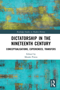 Omslagafbeelding: Dictatorship in the Nineteenth Century 1st edition 9781032057972