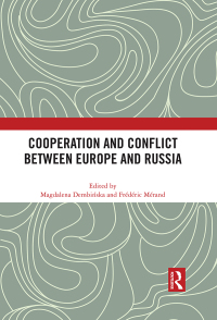 Cover image: Cooperation and Conflict between Europe and Russia 1st edition 9781032064406