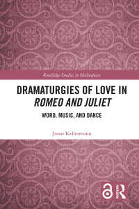 Titelbild: Dramaturgies of Love in Romeo and Juliet 1st edition 9781032028606
