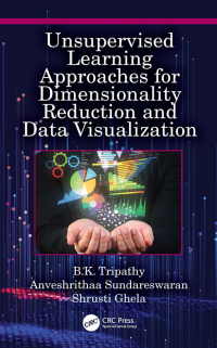 Cover image: Unsupervised Learning Approaches for Dimensionality Reduction and Data Visualization 1st edition 9781032600017