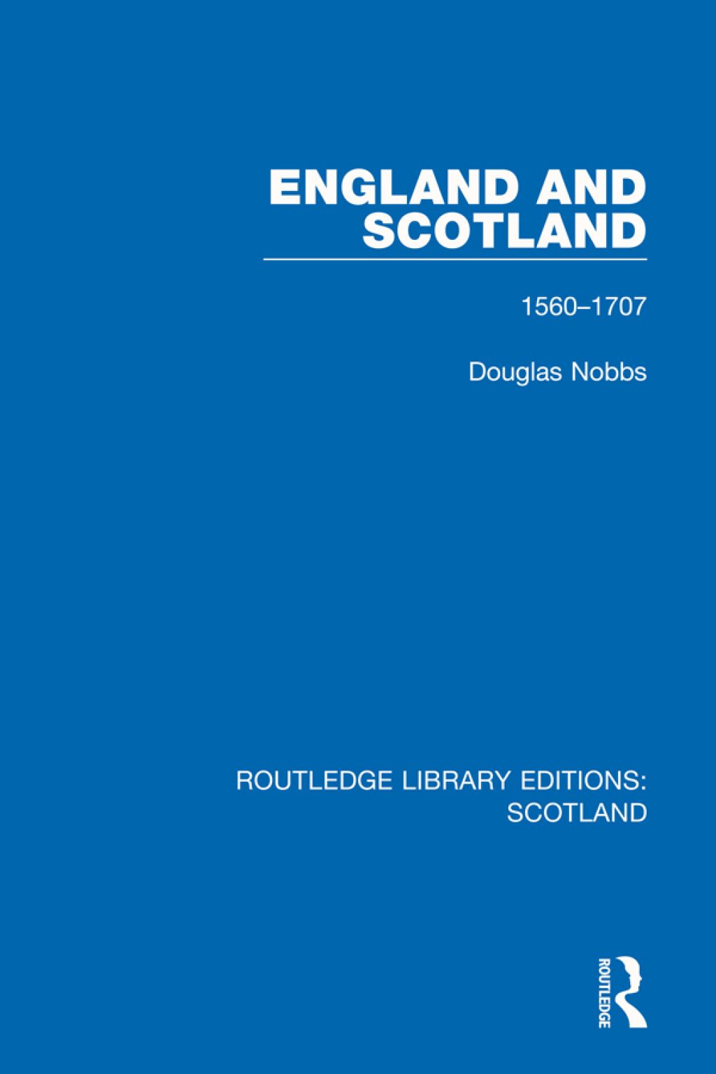 England and Scotland 1560-1707 1st Edition