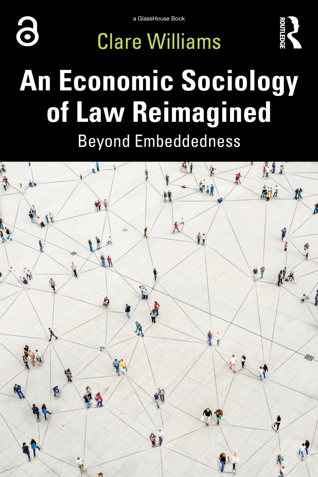 An Economic Sociology of Law Reimagined Beyond Embeddedness 1st Edition