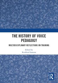 Imagen de portada: The History of Voice Pedagogy 1st edition 9780367727352