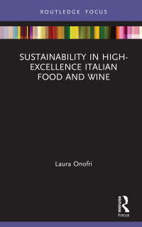 表紙画像: Sustainability in High-Excellence Italian Food and Wine 1st edition 9781032004792