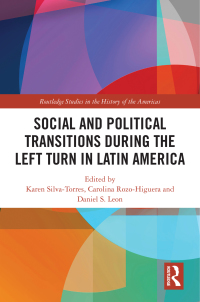 Cover image: Social and Political Transitions During the Left Turn in Latin America 1st edition 9780367751746