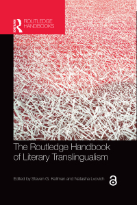 表紙画像: The Routledge Handbook of Literary Translingualism 1st edition 9780367279189