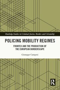 Omslagafbeelding: Policing Mobility Regimes 1st edition 9780367261153