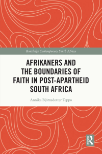 Cover image: Afrikaners and the Boundaries of Faith in Post-Apartheid South Africa 1st edition 9781032028699