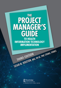 صورة الغلاف: The Project Manager's Guide to Health Information Technology Implementation 3rd edition 9781032073873