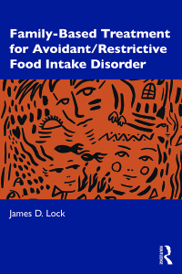 Cover image: Family-Based Treatment for Avoidant/Restrictive Food Intake Disorder 1st edition 9780367486396