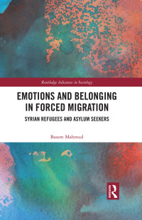 Cover image: Emotions and Belonging in Forced Migration 1st edition 9781032018607