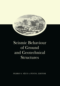 Cover image: Seismic Behaviour of Ground and Geotechnical Structures: Special Volume of TC 4 1st edition 9789054108870