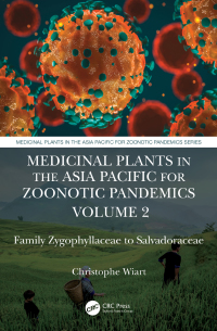 Omslagafbeelding: Medicinal Plants in the Asia Pacific for Zoonotic Pandemics, Volume 2 1st edition 9781032009285