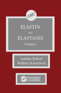 Cover image: Elastin and Elastases, Volume I 1st edition 9780849364280