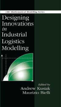 Cover image: Designing Innovations in Industrial Logistics Modelling 1st edition 9780849383359