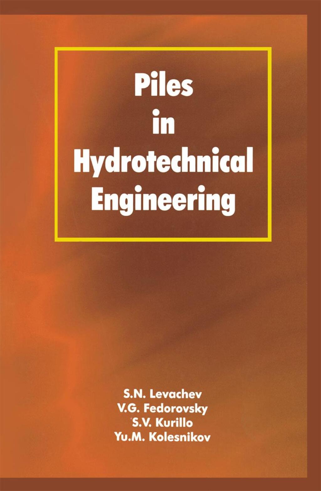 Piles in Hydrotechnical Engineering 1st Edition