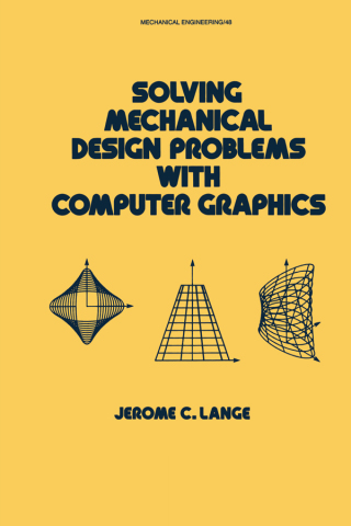 Imagen de portada: Solving Mechanical Design Problems with Computer Graphics 1st edition 9780824774790