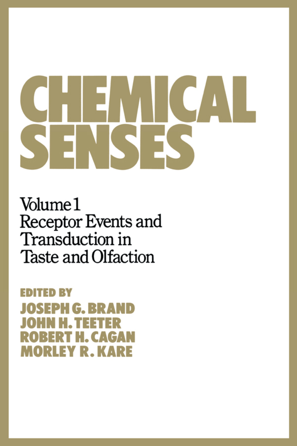 Chemical Senses Receptor Events and Transduction in Taste and Olfaction 1st Edition