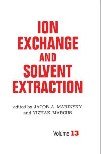 Cover image: Ion Exchange and Solvent Extraction 1st edition 9780824798253