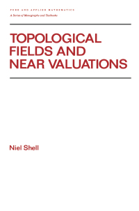 Cover image: Topological Fields and Near Valuations 1st edition 9780824784126