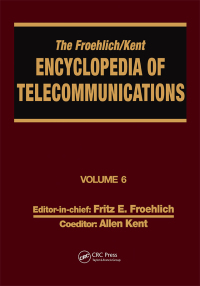 Cover image: The Froehlich/Kent Encyclopedia of Telecommunications 1st edition 9780824729042