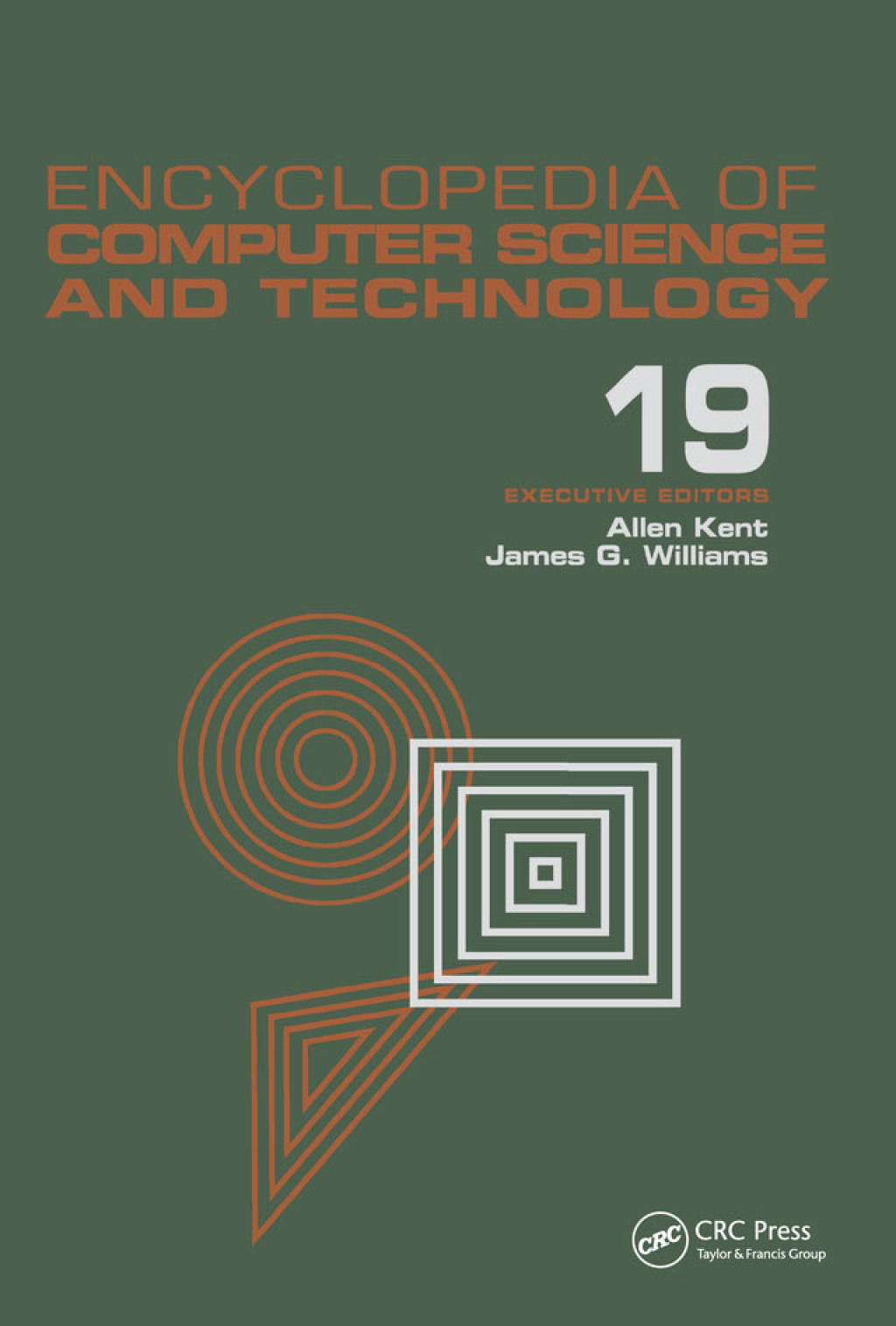 Encyclopedia of Computer Science and Technology Volume 19 – Supplement 4: Access Technoogy: Inc. to Symbol Manipulation Patkages 1st Edition