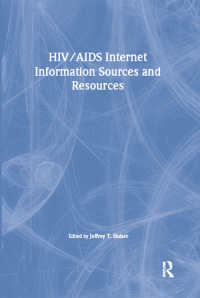 Titelbild: HIV/AIDS Internet Information Sources and Resources 1st edition 9781560231172