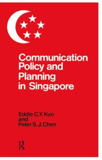 Immagine di copertina: Communication Policy & Planning In Singapore 1st edition 9780710300645