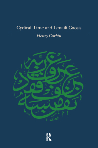 Cover image: Cyclical Time & Ismaili Gnosis 1st edition 9780710300485