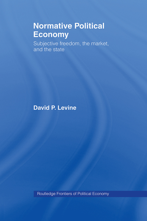 Normative Political Economy: Subjective Freedom, the Market and the State, 1st Edition - FULL INSTANT DOWNLOAD | PDF DOCX EPUB