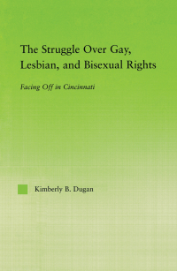 Immagine di copertina: The Struggle Over Gay, Lesbian, and Bisexual Rights 1st edition 9780415652070