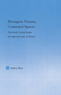 Omslagafbeelding: Divergent Visions, Contested Spaces 1st edition 9781138878402