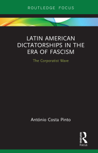 Immagine di copertina: Latin American Dictatorships in the Era of Fascism 1st edition 9780367243852