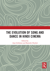 Imagen de portada: The Evolution of Song and Dance in Hindi Cinema 1st edition 9780367335601