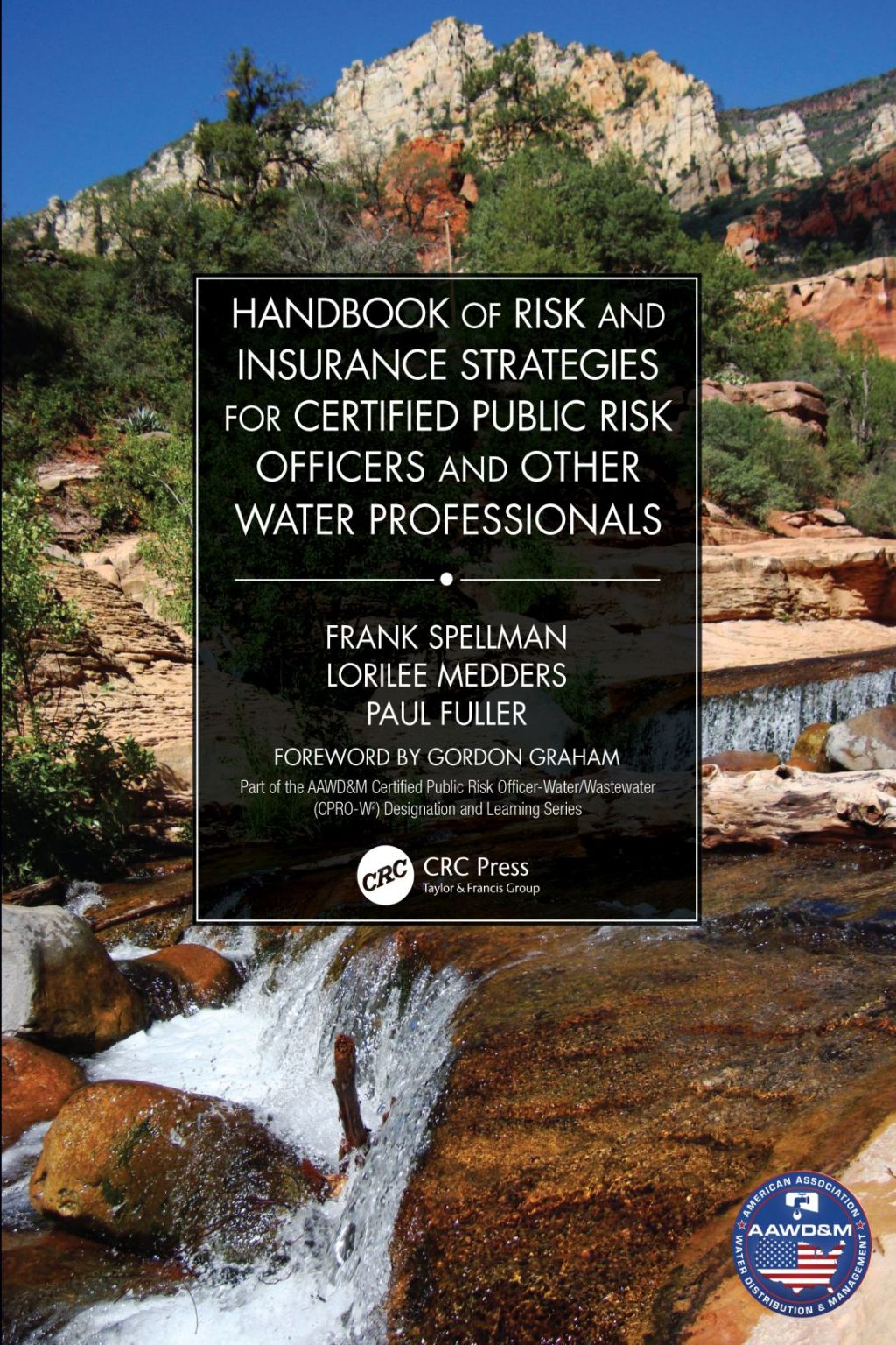 Handbook of Risk and Insurance Strategies for Certified Public Risk Officers and other Water Professionals 1st Edition
