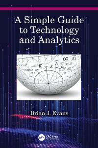 صورة الغلاف: A Simple Guide to Technology and Analytics 1st edition 9780367608613