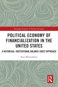 Cover image: Political Economy of Financialization in the United States 1st edition 9780367627164