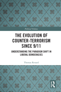 Cover image: The Evolution of Counter-Terrorism Since 9/11 1st edition 9781032035772
