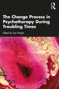 Imagen de portada: The Change Process in Psychotherapy During Troubling Times 1st edition 9780367629397
