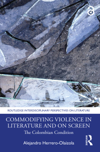 Imagen de portada: Commodifying Violence in Literature and on Screen 1st edition 9780367459659