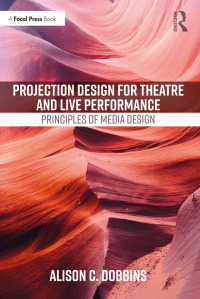 Imagen de portada: Projection Design for Theatre and Live Performance 1st edition 9780367683689