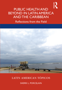 Titelbild: Public Health and Beyond in Latin America and the Caribbean 1st edition 9780367440763