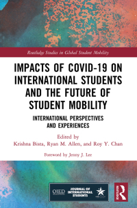 صورة الغلاف: Impacts of COVID-19 on International Students and the Future of Student Mobility 1st edition 9780367686468