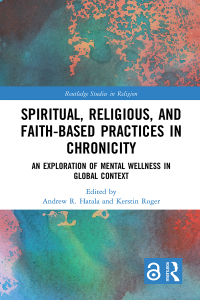 Cover image: Spiritual, Religious, and Faith-Based Practices in Chronicity 1st edition 9781032077567